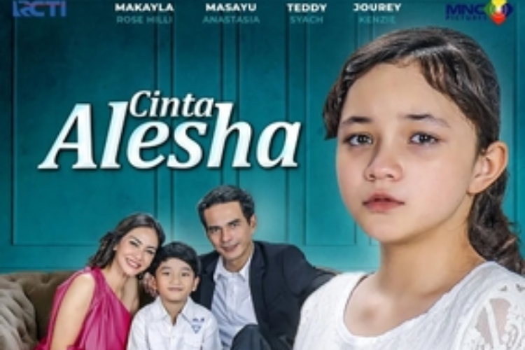 Kapan Tayang Sinetron Terbaru Cinta Alesha - Sinopsis, Jadwal Tayang dan Daftar Pemain Sinetron Cinta Alesha di RCTI